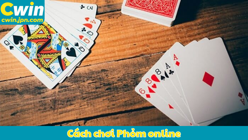 Cách chơi phỏm online