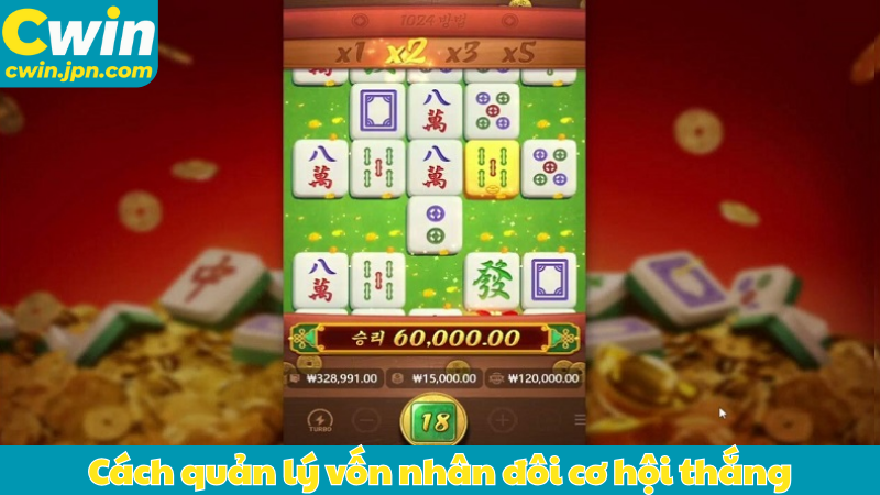 Cách quản lý vốn nhân đôi cơ hội thắng