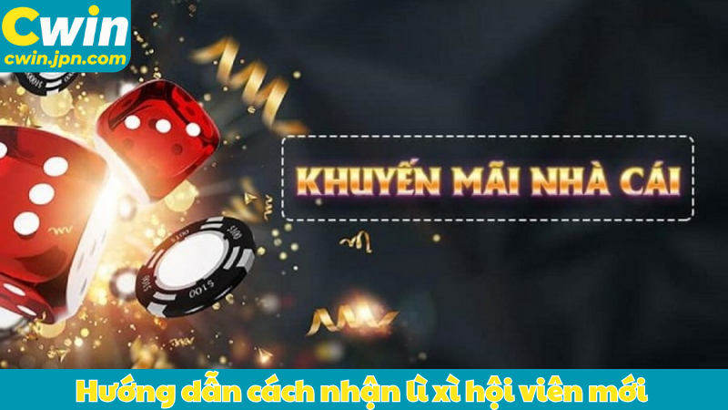 Hướng dẫn cách nhận lì xì hội viên mới