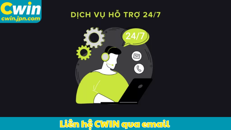 Liên hệ CWIN qua email nếu vấn đề cần sự chi tiết