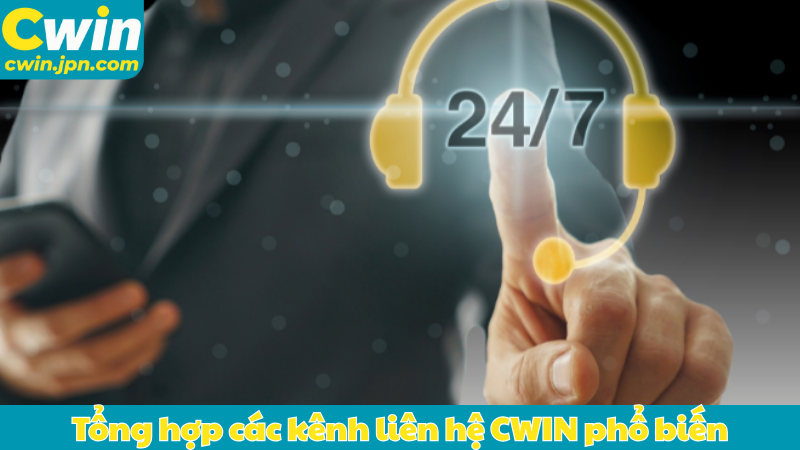 Tổng hợp các kênh liên hệ CWIN phổ biến