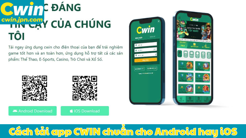 Cách tải app CWIN chuẩn cho Android hay iOS