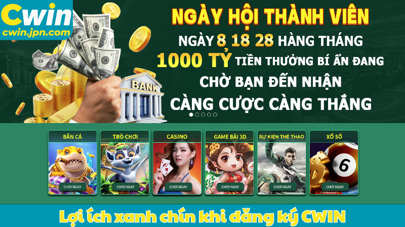 Lợi ích xanh chín khi đăng ký CWIN