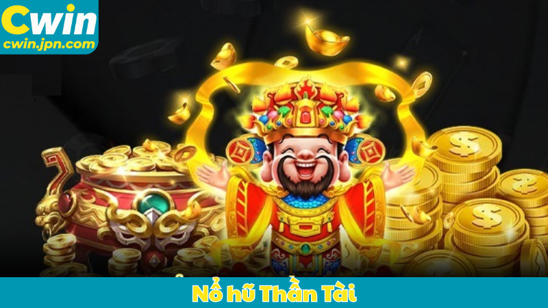 Nổ hũ Thần Tài
