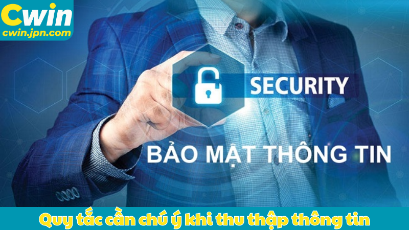 Quy tắc cần chú ý khi thu thập thông tin