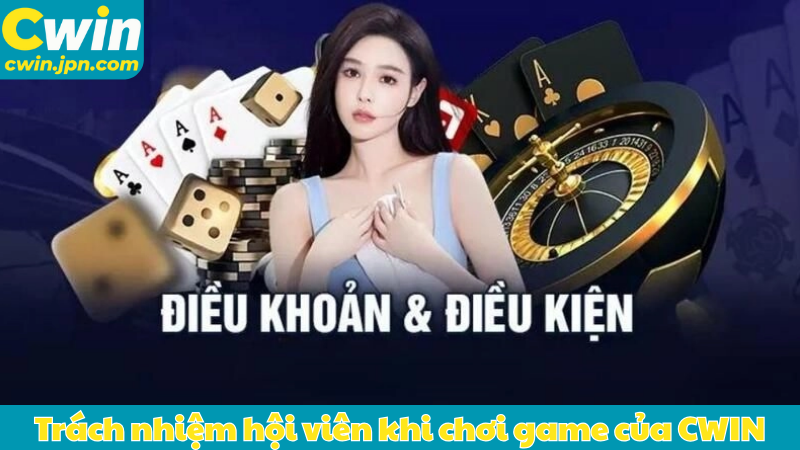 Trách nhiệm hội viên khi chơi game của CWIN