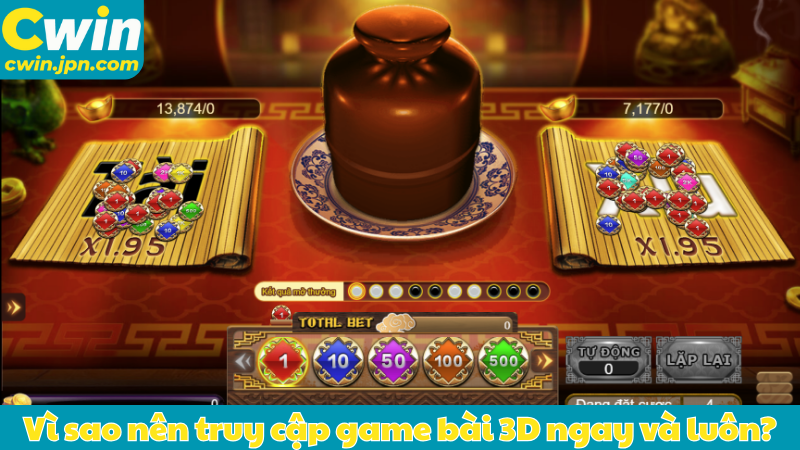 Vì sao nên truy cập game bài 3D ngay và luôn?
